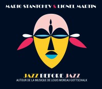 Mario Stanchev & Lionel Martin : « Jazz before Jazz »