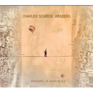Le jubilatoire « Monde à l’envers » du trio « Charlier – Sourisse – Winsberg ».