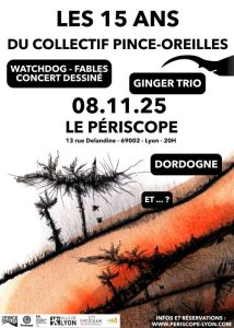 Le Collectif Pince-Oreilles, collectif artistique polymorphe et sensible au Périscope* le Samedi 8 Novembre 2025 à partir de 20h !